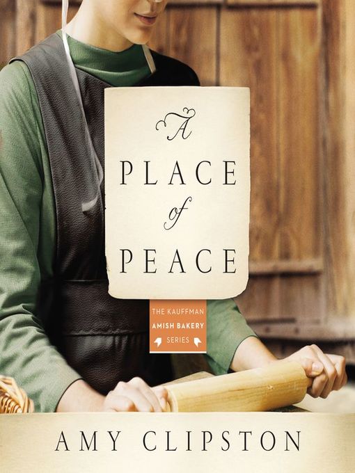 Title details for A Place of Peace by Amy Clipston - Available